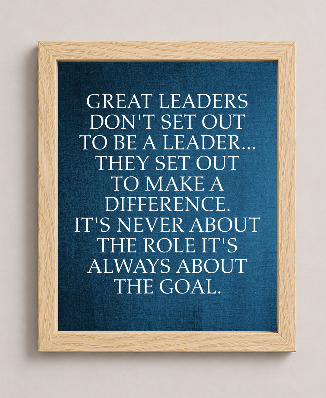 Great Leaders Make a Difference Inspirational Leadership Wall Art