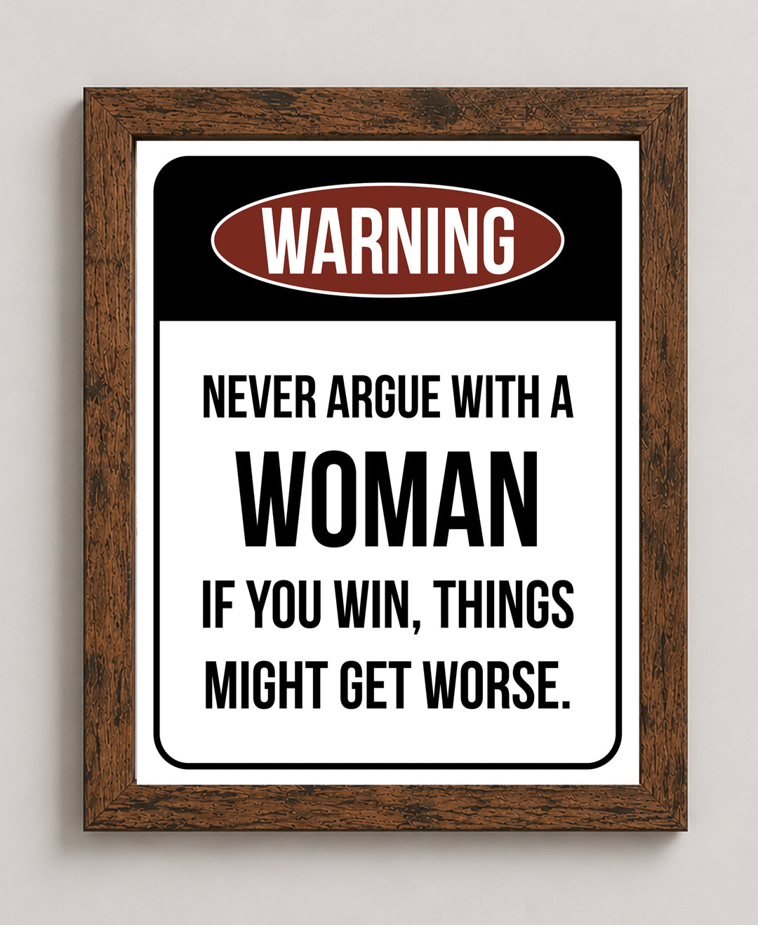 Never Argue With a Woman Quote Sarcastic Inspirational Wall Art