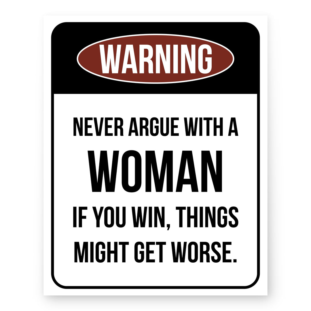Never Argue With a Woman Quote Sarcastic Inspirational Wall Art