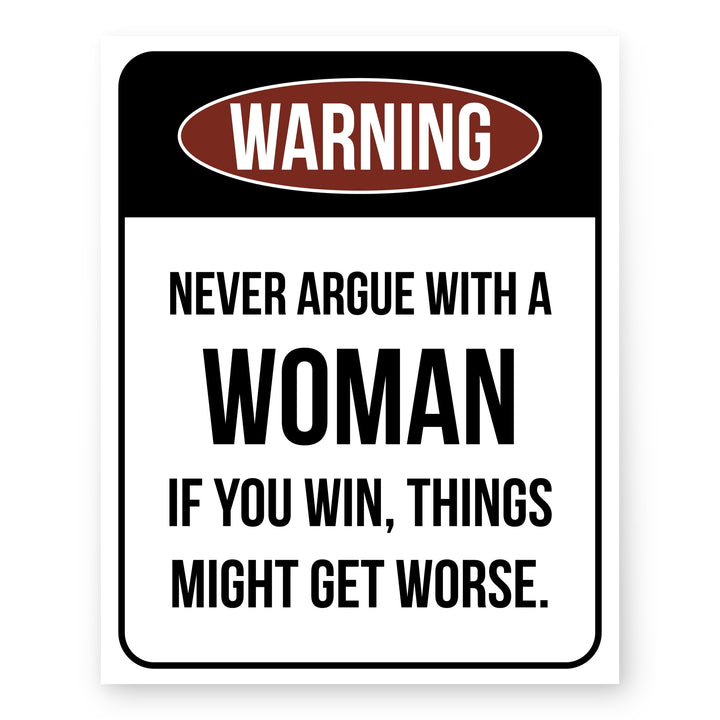 Never Argue With a Woman Quote Sarcastic Inspirational Wall Art
