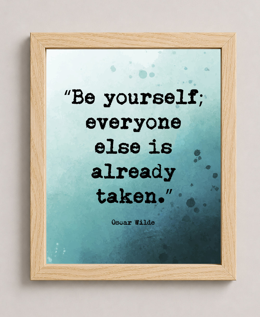 Everyone Else Is Taken Inspirational Wall Art