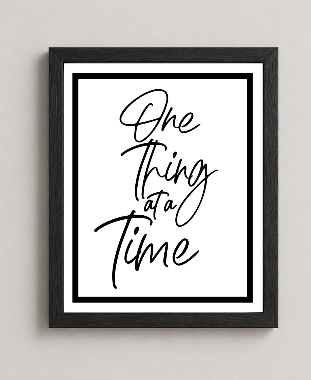 One Thing At A Time Inspirational Wall Art