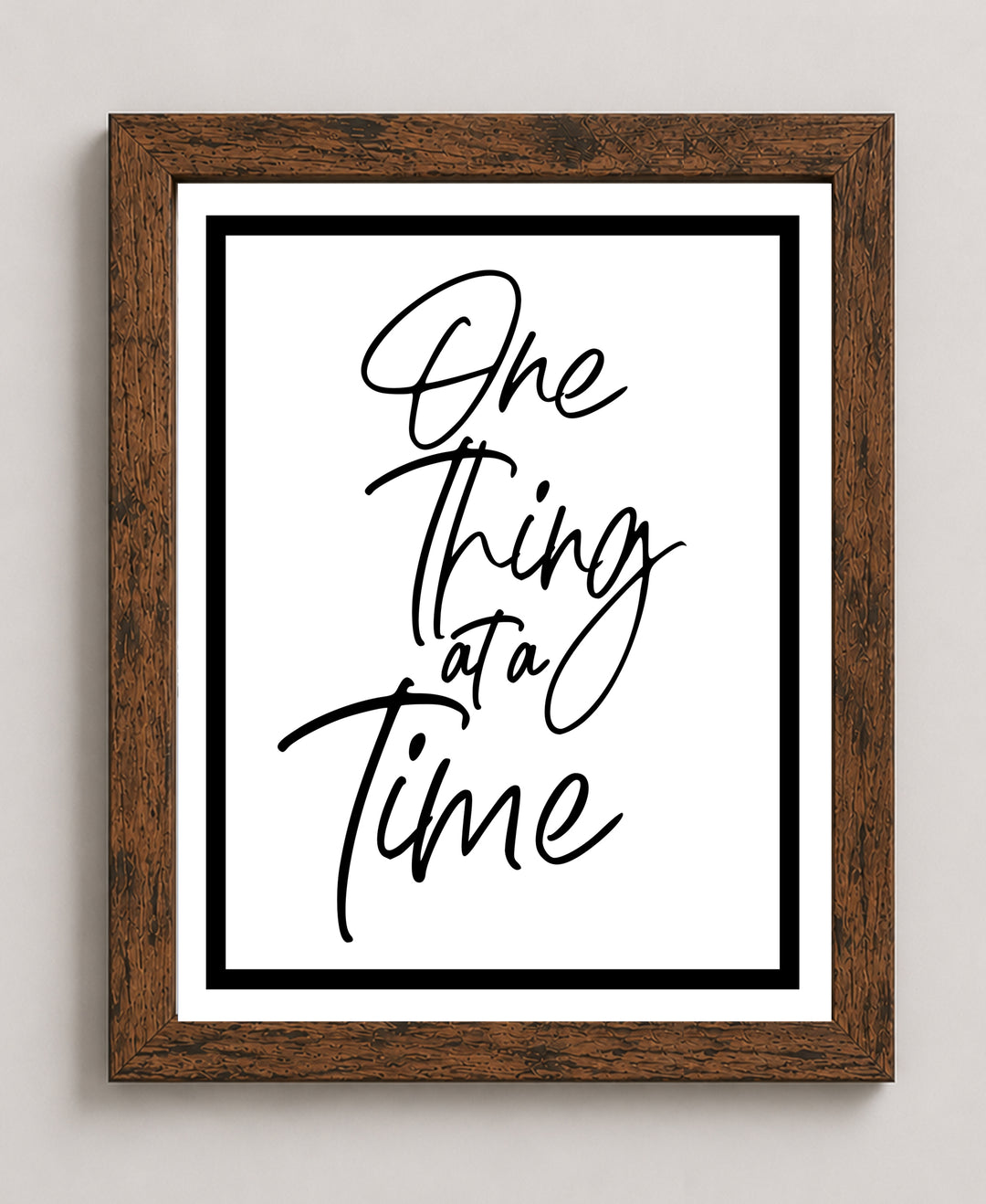 One Thing At A Time Inspirational Wall Art