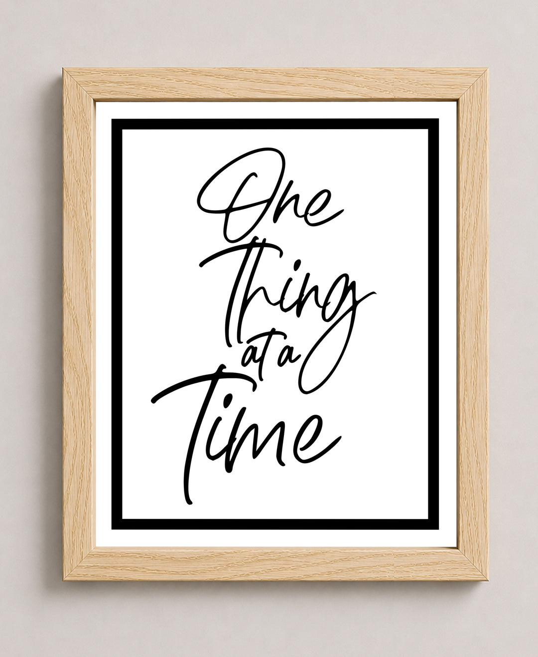One Thing At A Time Inspirational Wall Art