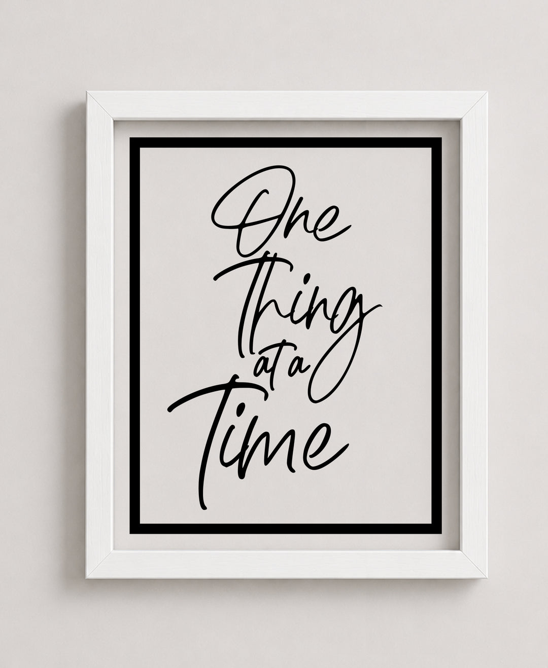 One Thing At A Time Inspirational Wall Art