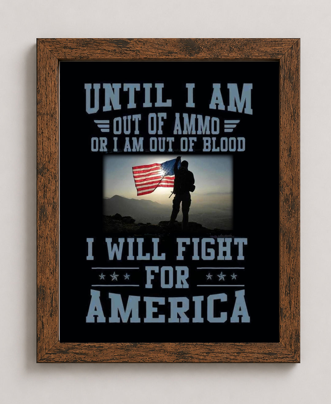Until I Am Out Of Ammo Patriotic American Wall Art