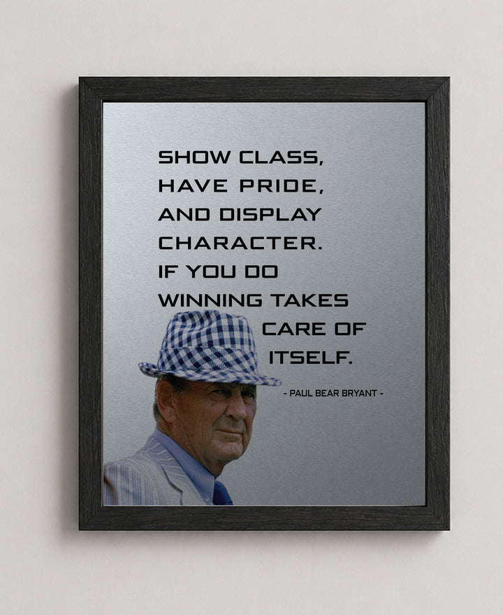 Paul Bear Bryant Show Class Motivational Wall Art