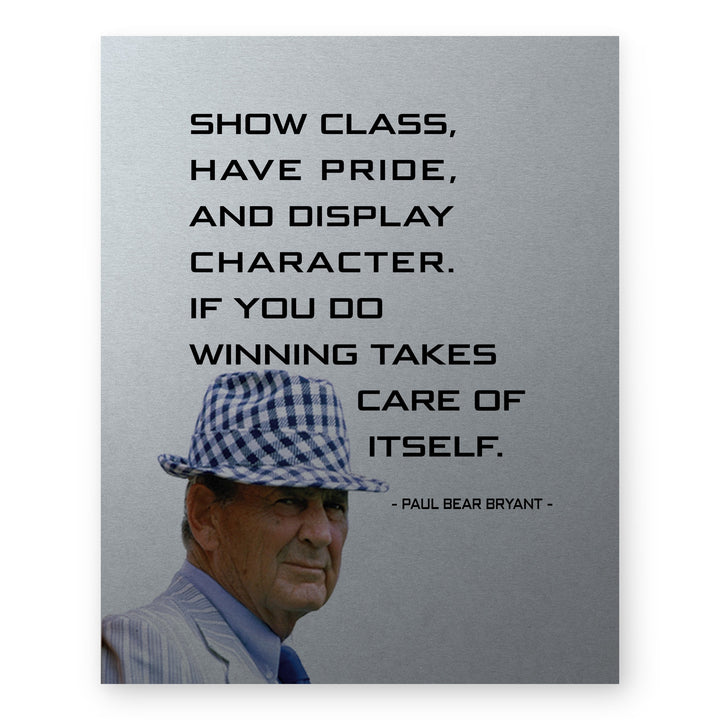Paul Bear Bryant Show Class Motivational Wall Art