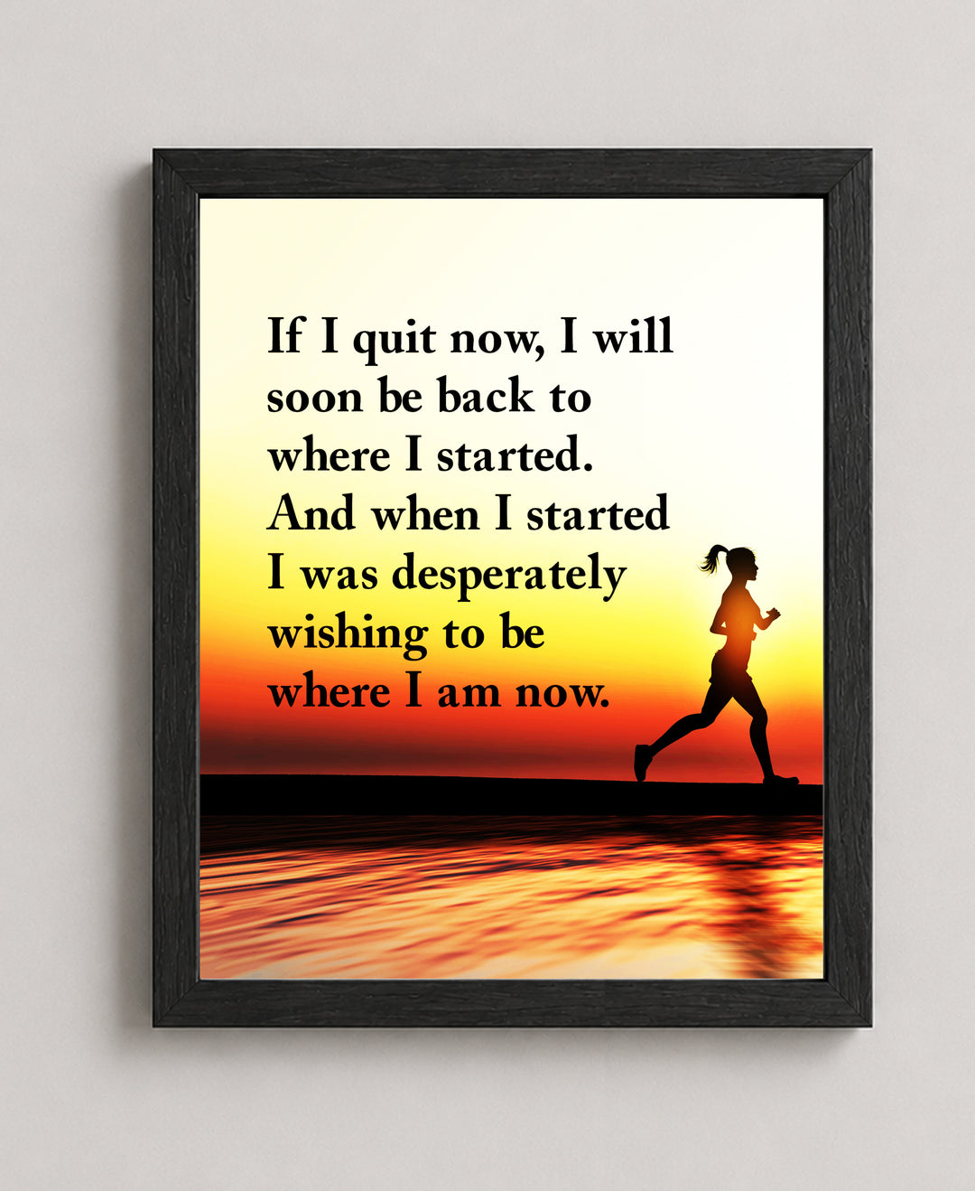 Quit Now Inspirational Wall Art