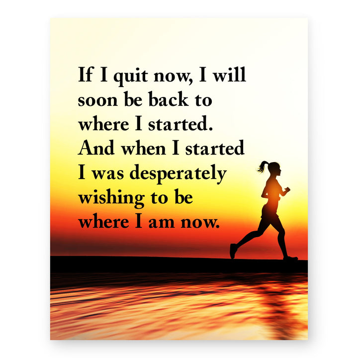 Quit Now Inspirational Wall Art