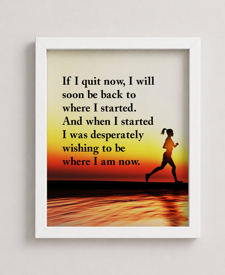 Quit Now Inspirational Wall Art
