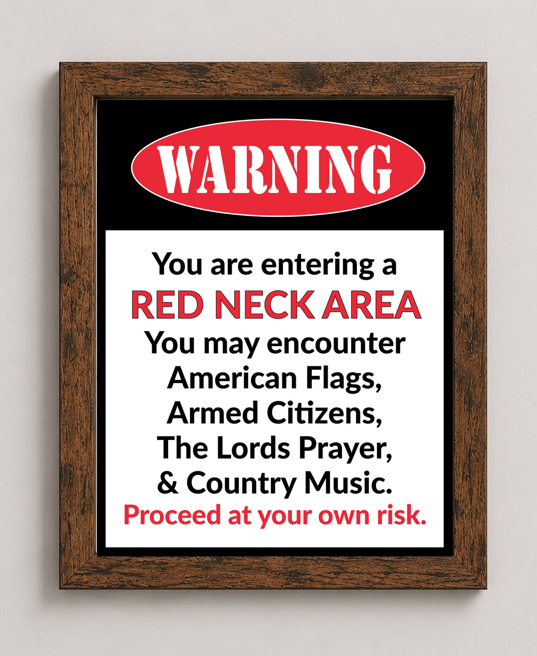You Are Entering A Red Neck Area Inspirational Wall Art
