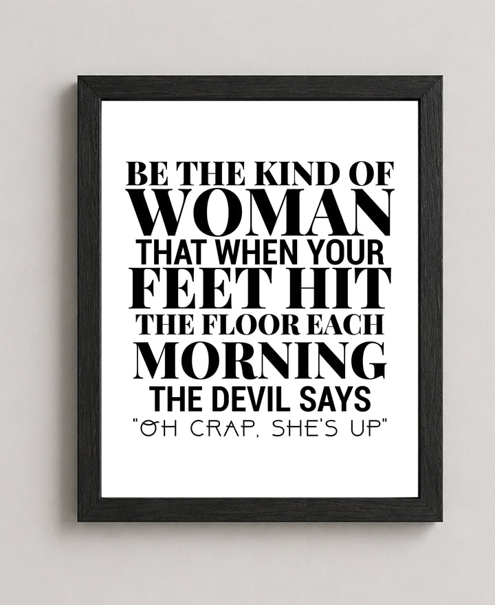 Be the Kind of Woman Devil Says Oh Christian Wall Art