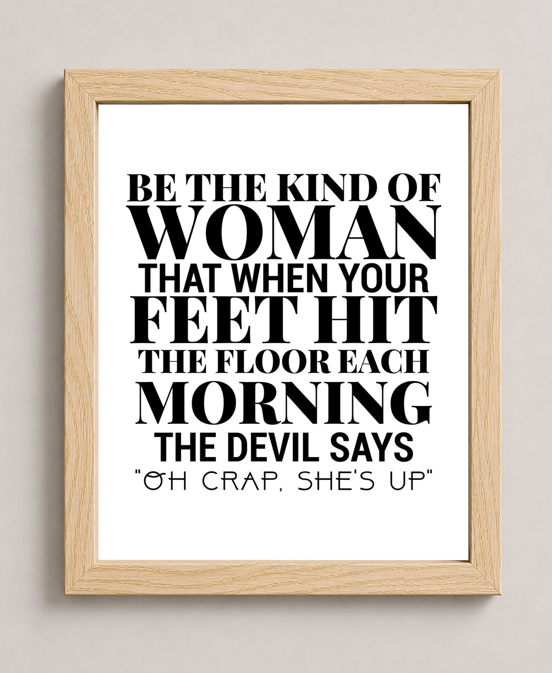 Be the Kind of Woman Devil Says Oh Christian Wall Art