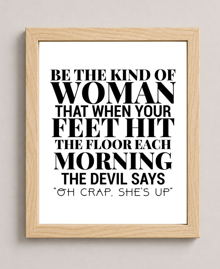 Be the Kind of Woman Devil Says Oh Christian Wall Art