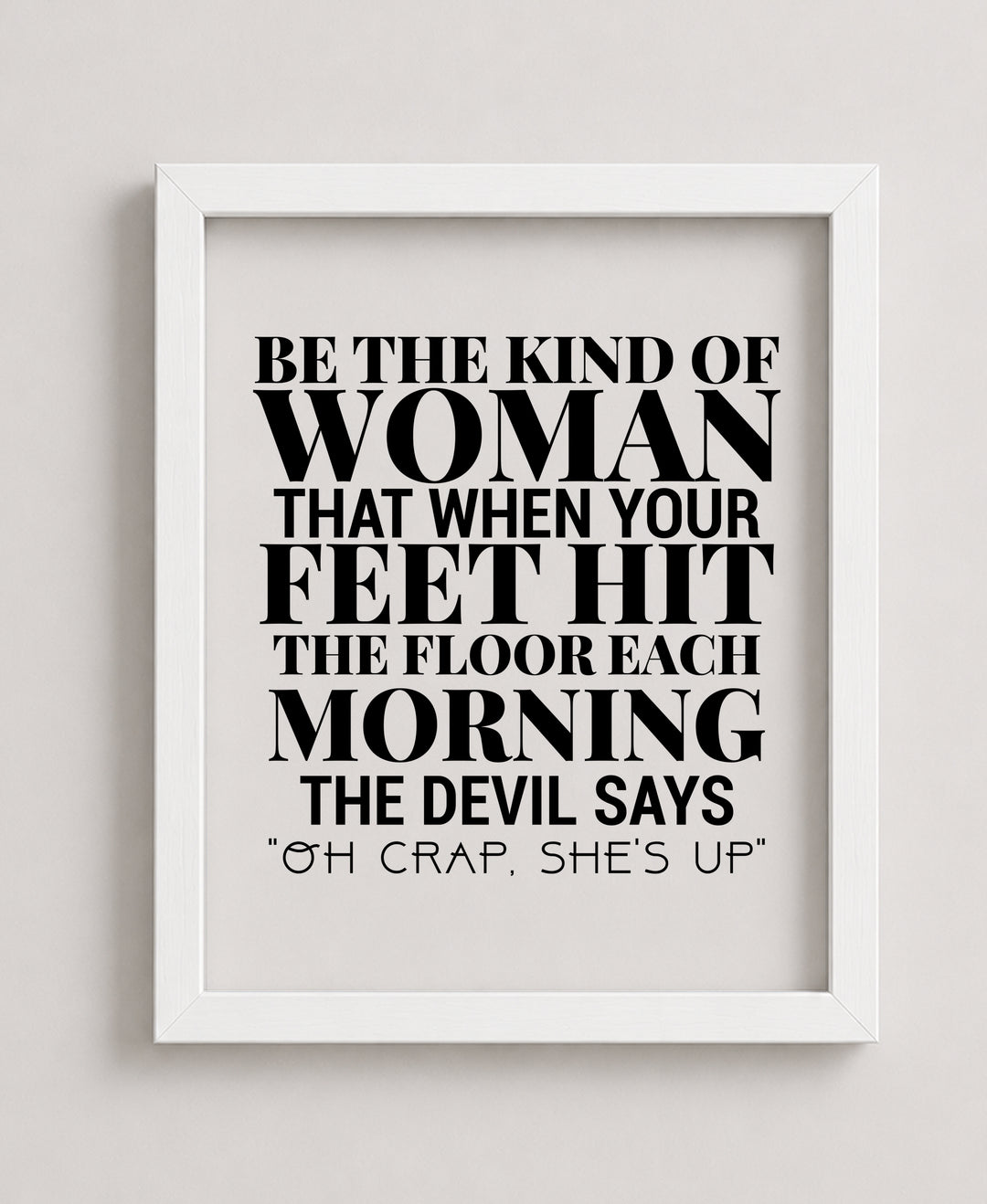 Be the Kind of Woman Devil Says Oh Christian Wall Art
