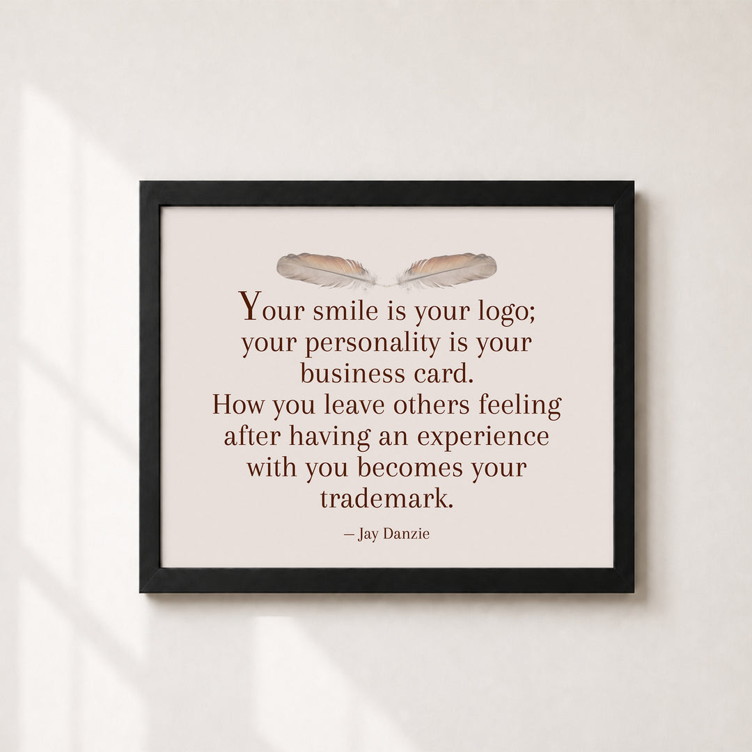 Your Smile is Your Logo Jay Danzie Inspirational Wall Art