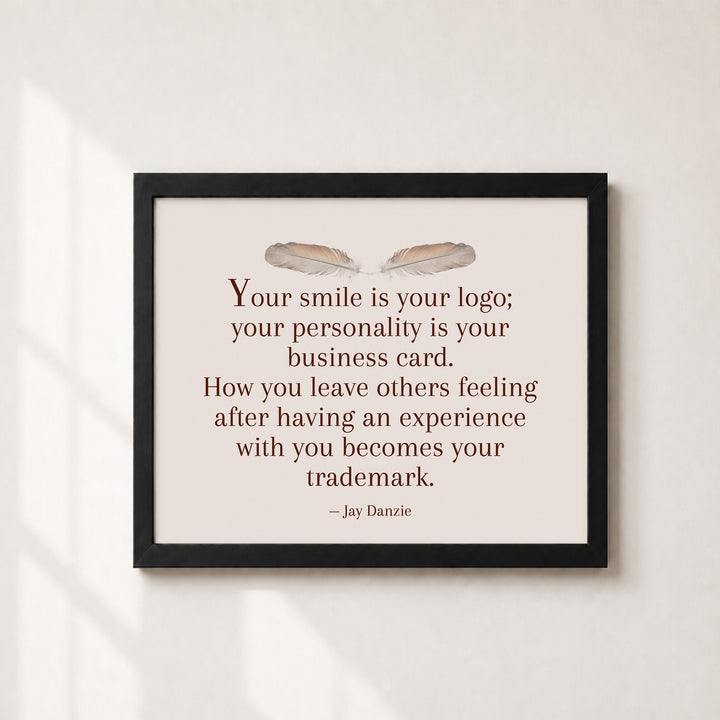 Your Smile is Your Logo Jay Danzie Inspirational Wall Art