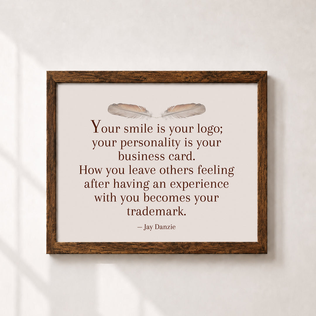 Your Smile is Your Logo Jay Danzie Inspirational Wall Art