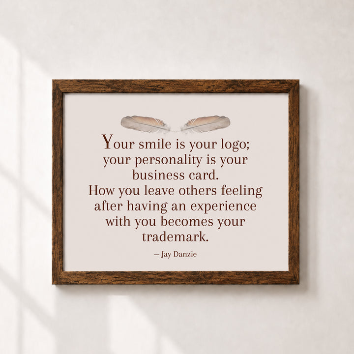 Your Smile is Your Logo Jay Danzie Inspirational Wall Art