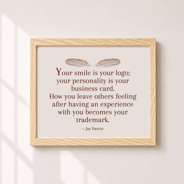 Your Smile is Your Logo Jay Danzie Inspirational Wall Art
