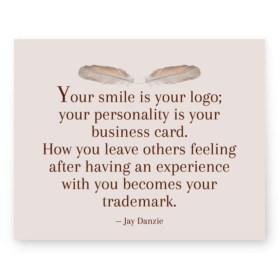 Your Smile is Your Logo Jay Danzie Inspirational Wall Art