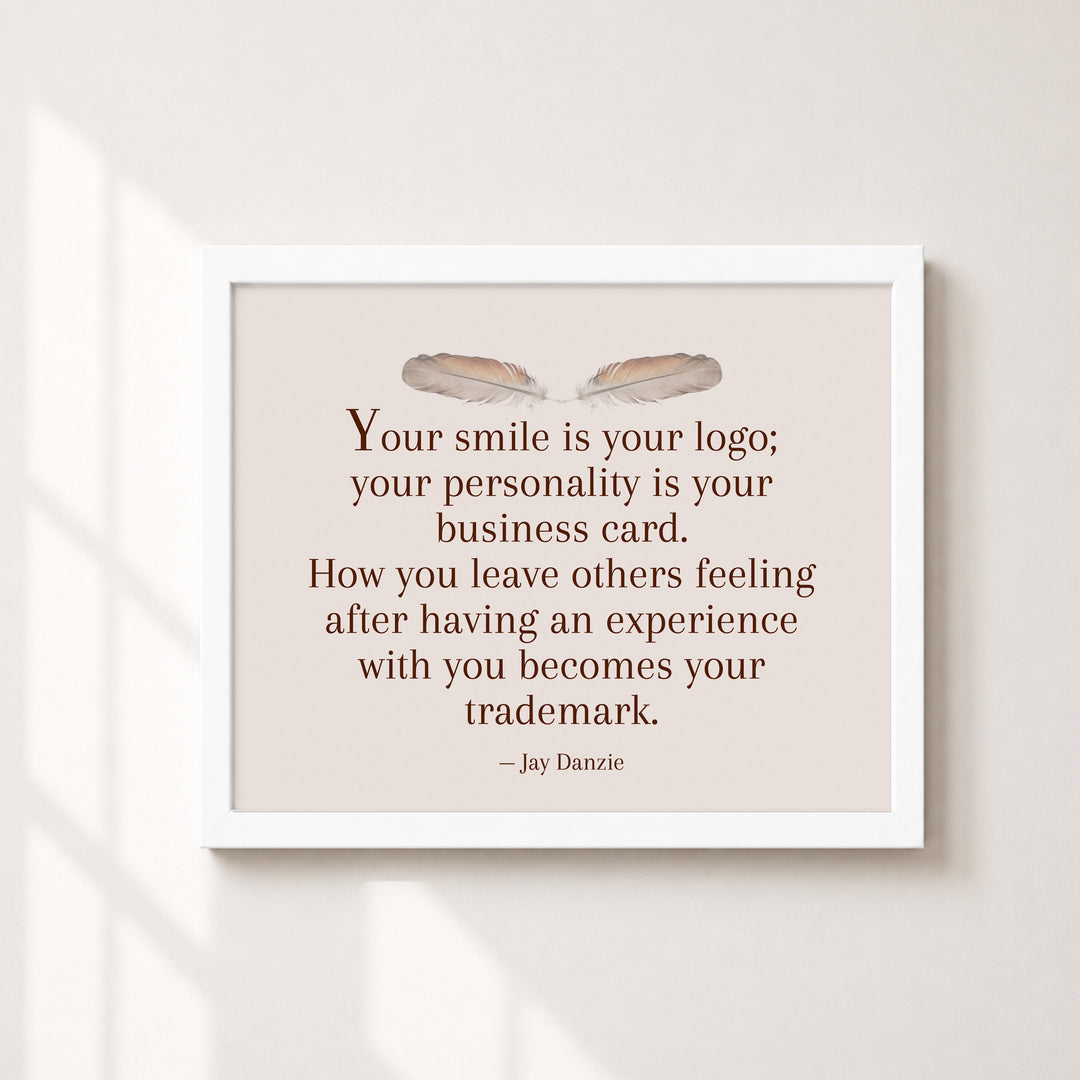 Your Smile is Your Logo Jay Danzie Inspirational Wall Art