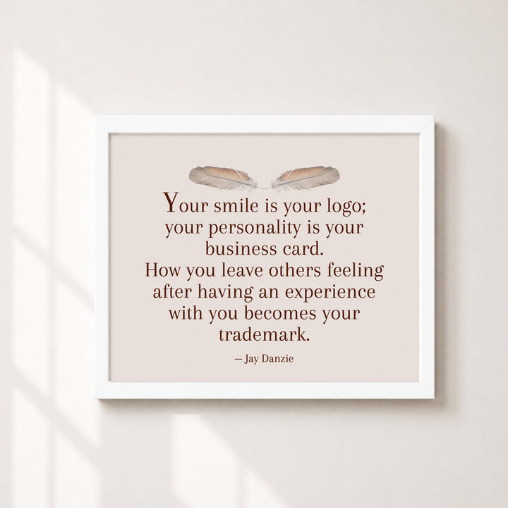Your Smile is Your Logo Jay Danzie Inspirational Wall Art