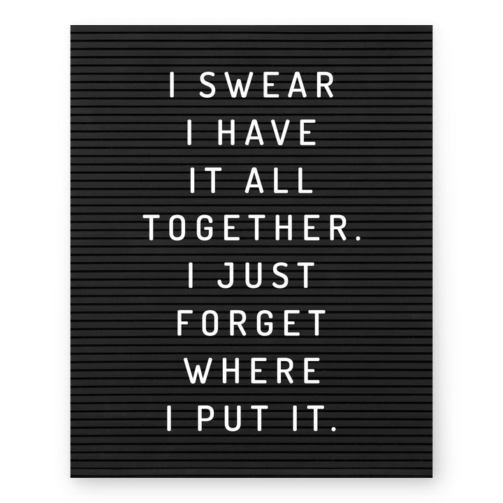 I Have It All Together Sarcastic Inspirational Wall Art