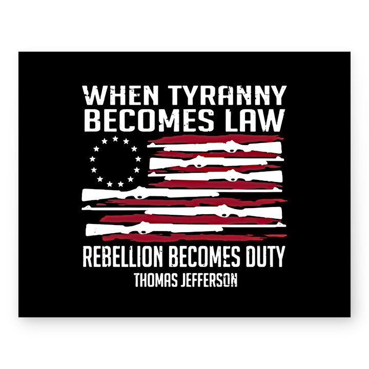 Thomas Jefferson When Tyranny Becomes Law Patriotic Wall Art