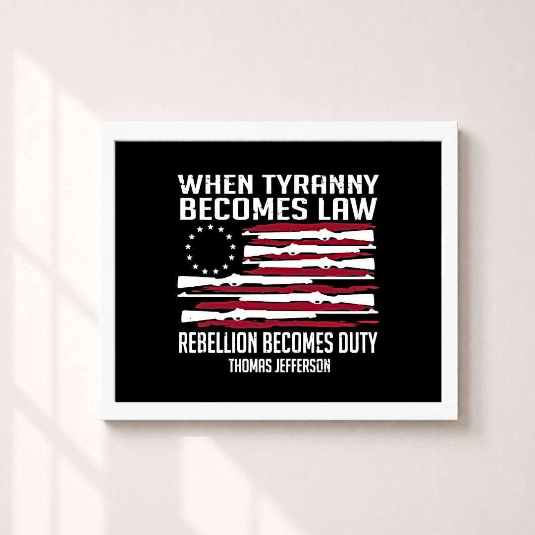 Thomas Jefferson When Tyranny Becomes Law Patriotic Wall Art
