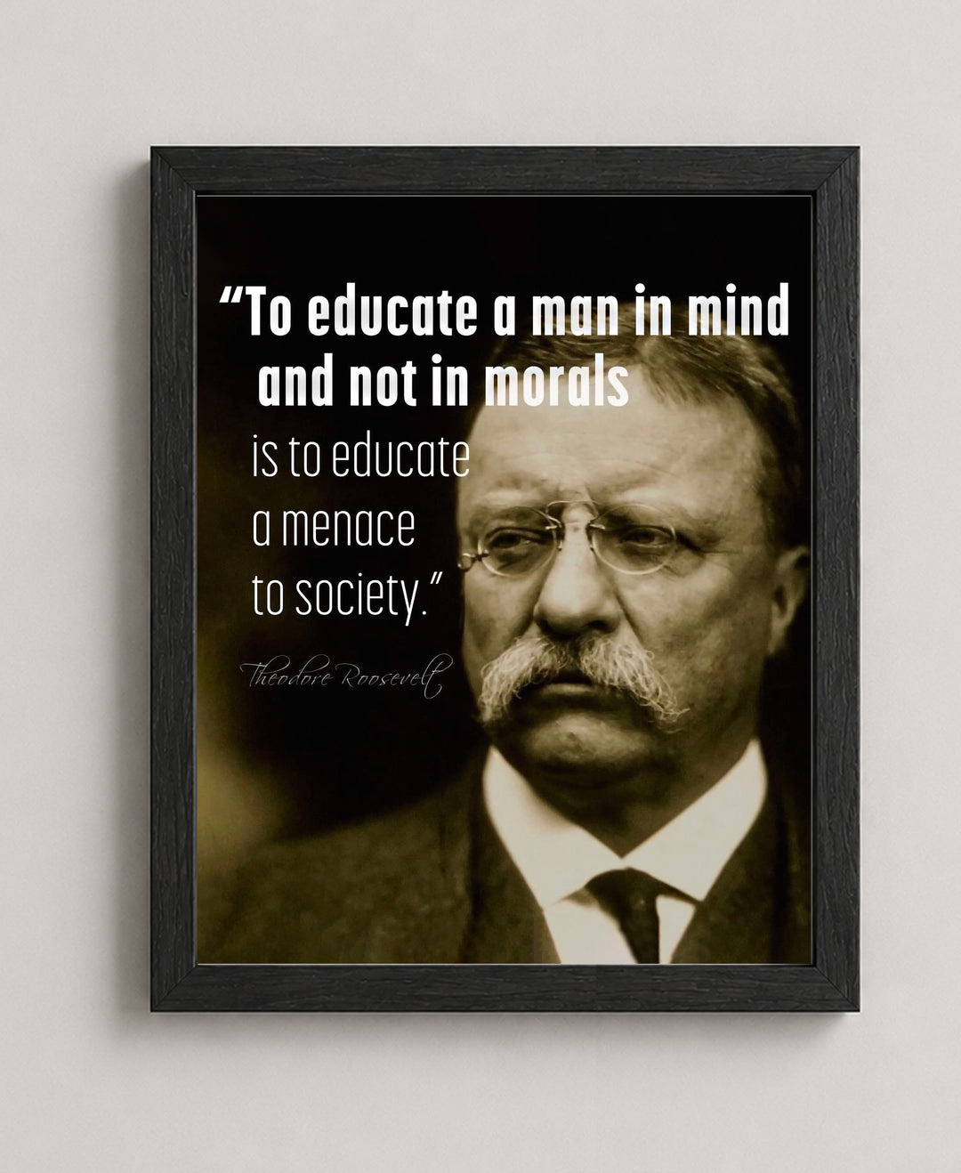 Mind Not Morals Teddy Roosevelt Inspirational Wall Art