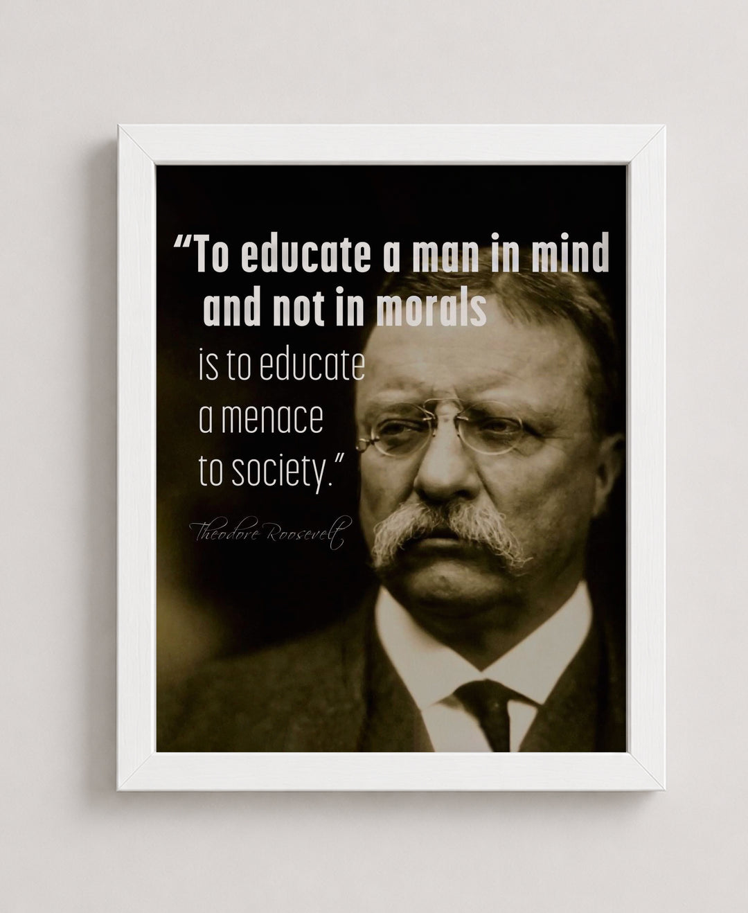 Mind Not Morals Teddy Roosevelt Inspirational Wall Art
