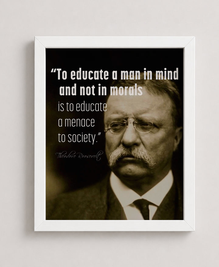 Mind Not Morals Teddy Roosevelt Inspirational Wall Art