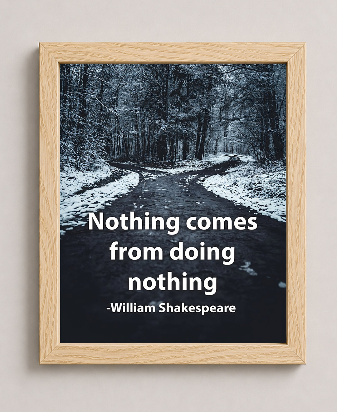 William Shakespeare Nothing Comes From Doing Nothing Inspirational Wall Art