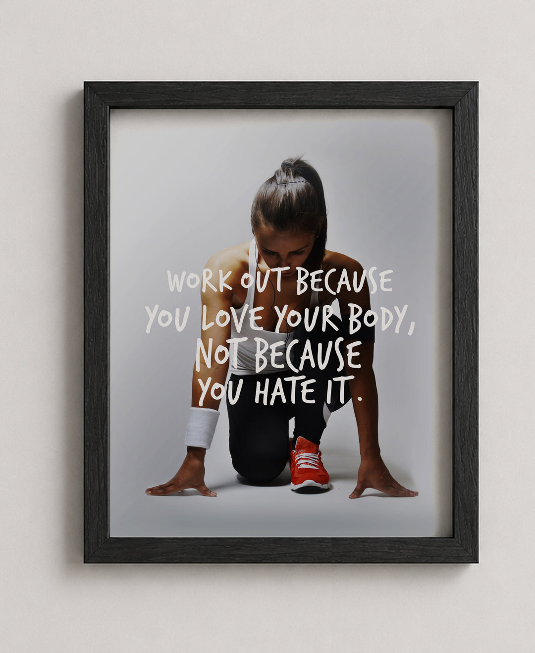 Work Out Because You Love Your Body Sports Motivational Wall Art