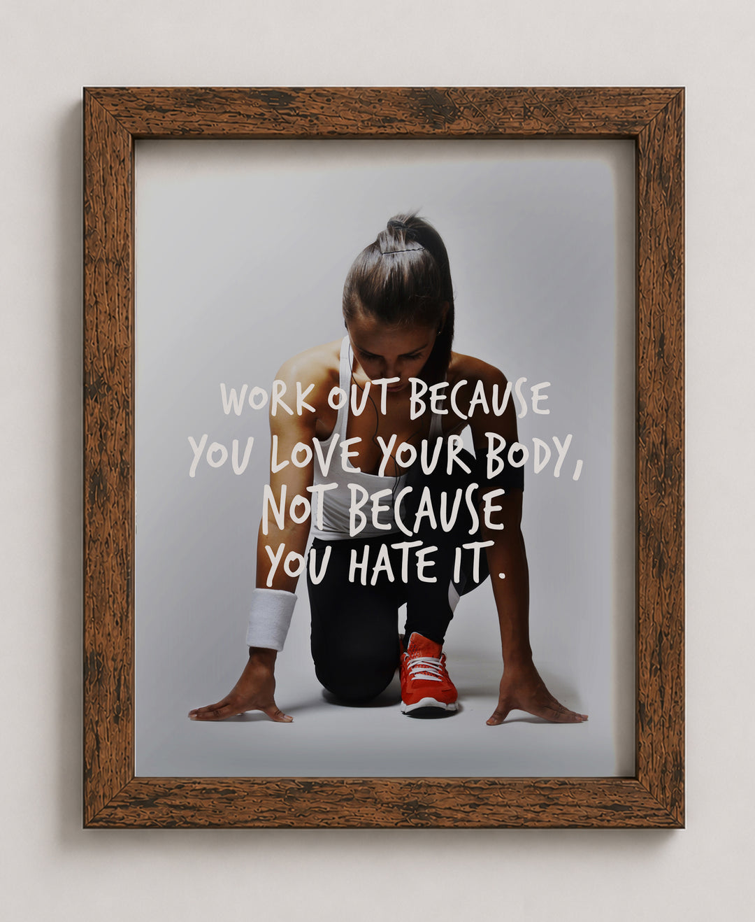 Work Out Because You Love Your Body Sports Motivational Wall Art