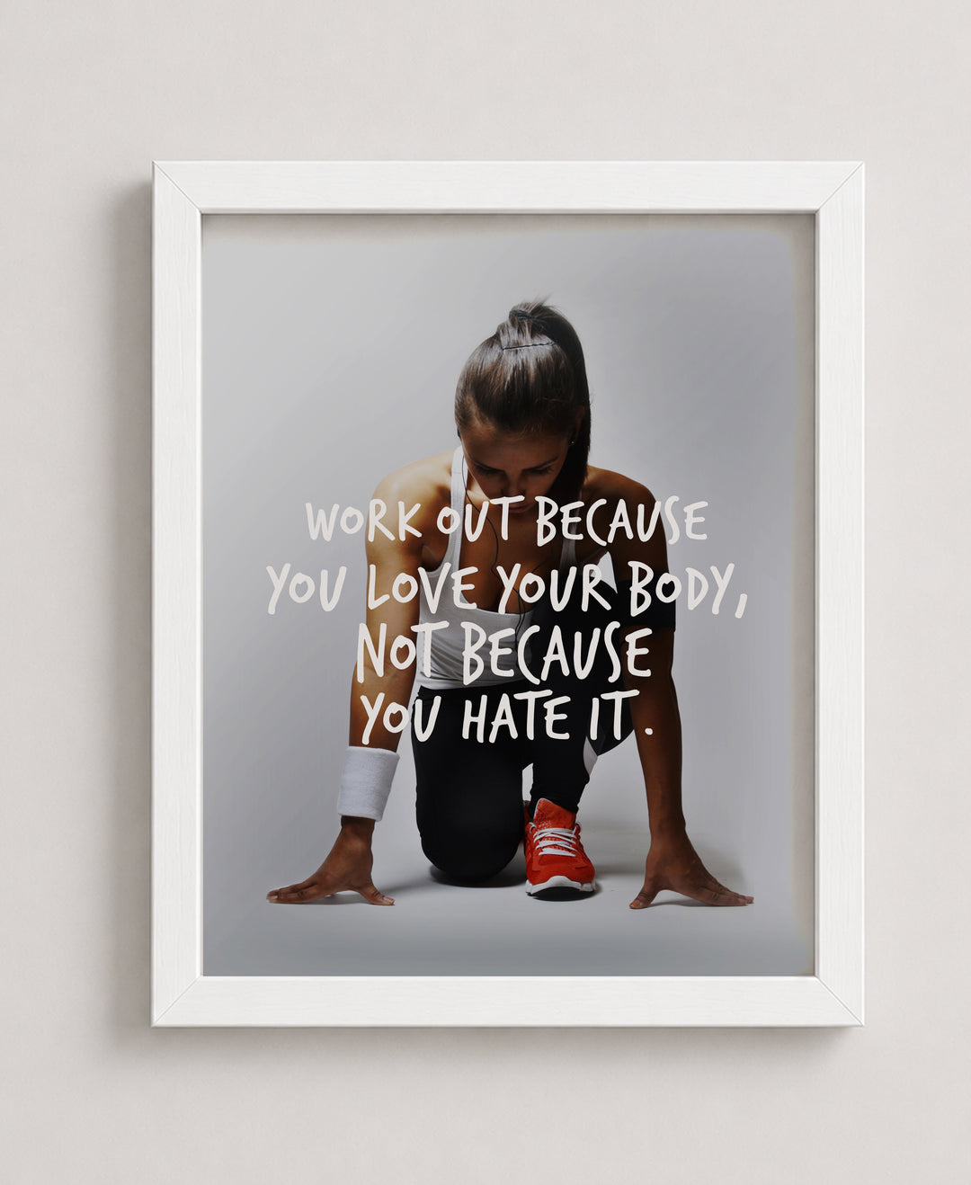 Work Out Because You Love Your Body Sports Motivational Wall Art