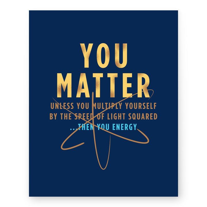 You Matter Funny Wall Art
