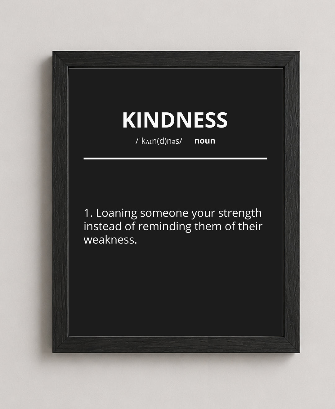 Kindness Loaning Your Strength Inspirational Wall Art