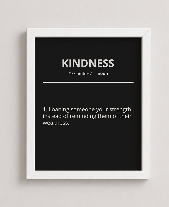 Kindness Loaning Your Strength Inspirational Wall Art