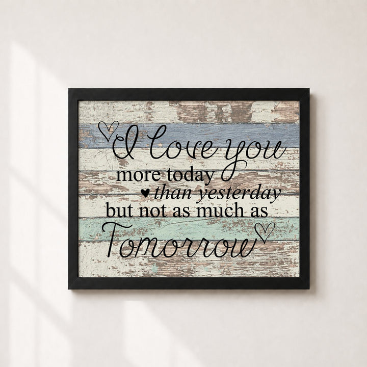 I Love You More Today Family Inspirational Wall Art