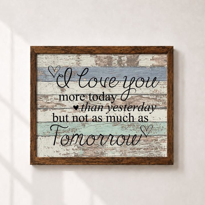 I Love You More Today Family Inspirational Wall Art
