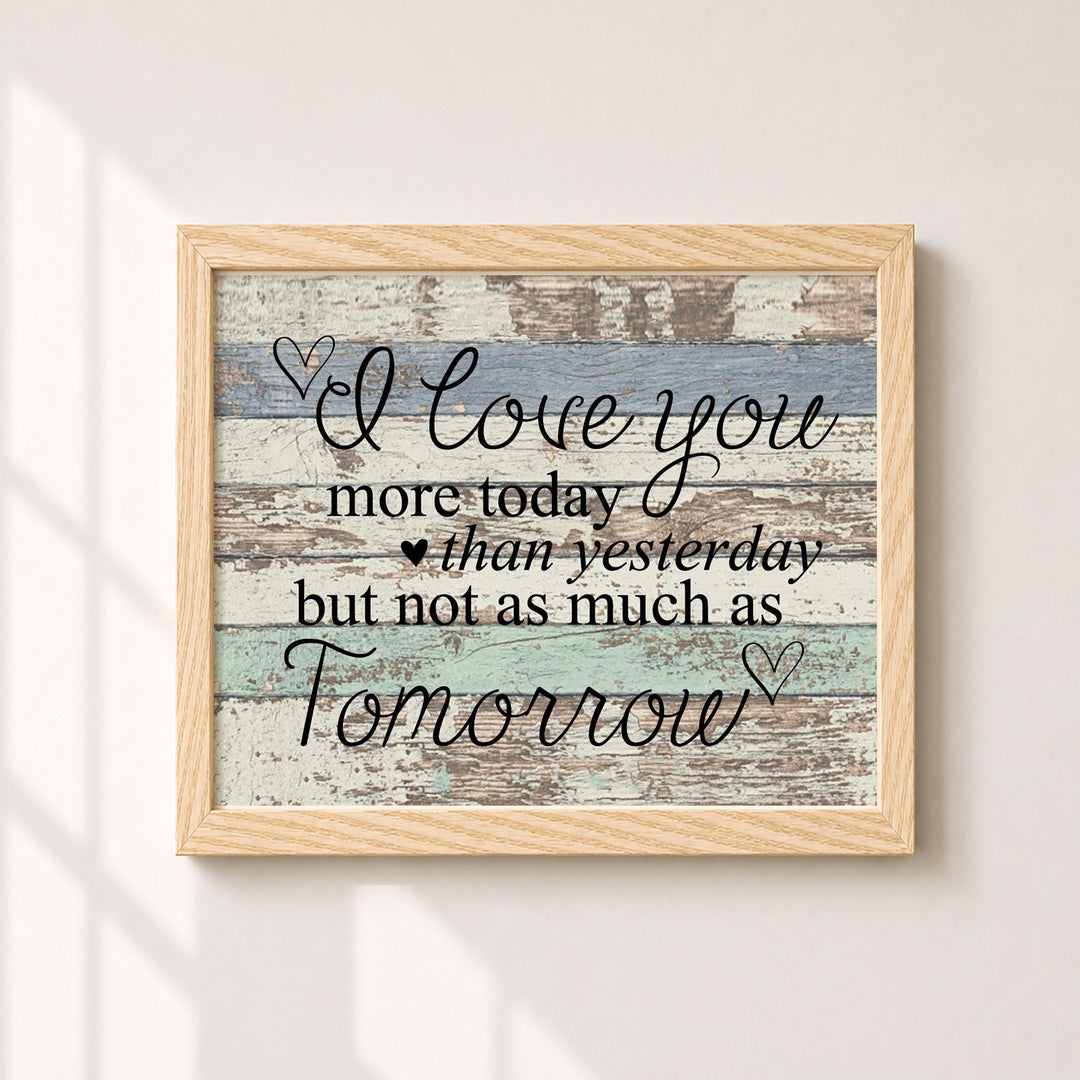 I Love You More Today Family Inspirational Wall Art