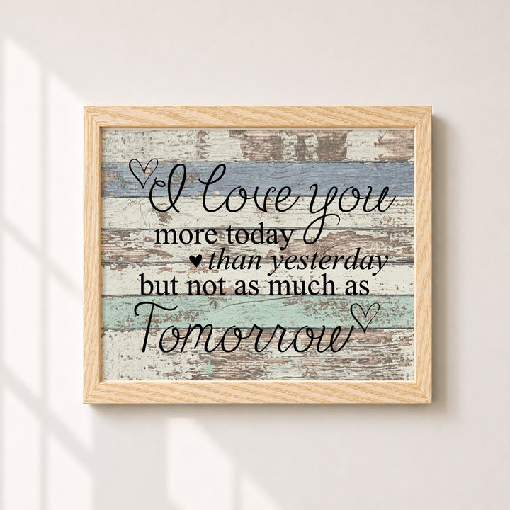 I Love You More Today Family Inspirational Wall Art