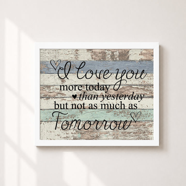 I Love You More Today Family Inspirational Wall Art