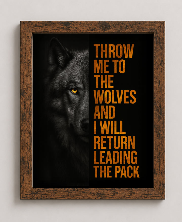 Throw Me to the Wolves Motivational Wall Art