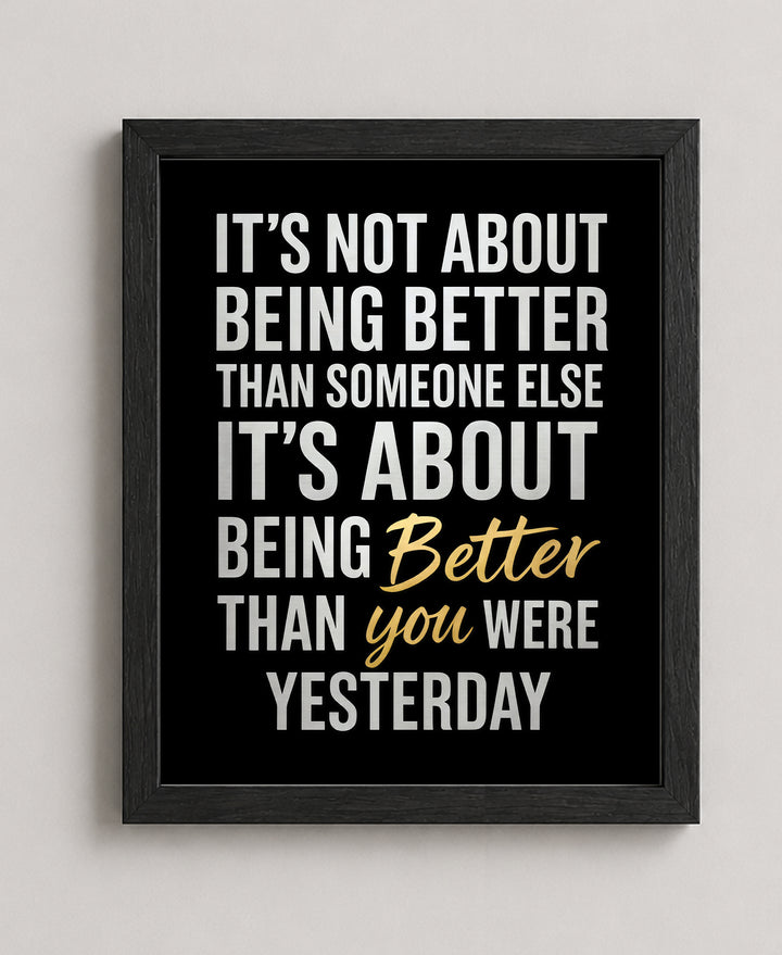 Be Better Than Yesterday Motivational Wall Art