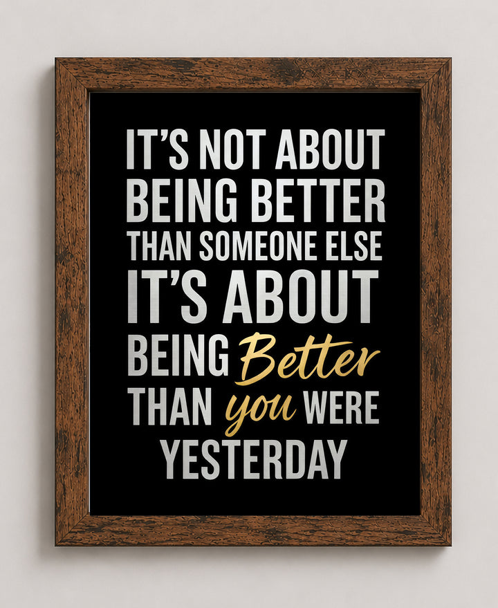 Be Better Than Yesterday Motivational Wall Art