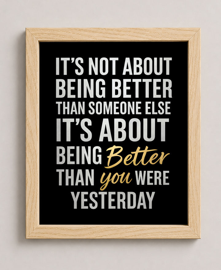 Be Better Than Yesterday Motivational Wall Art